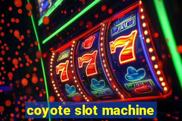 coyote slot machine